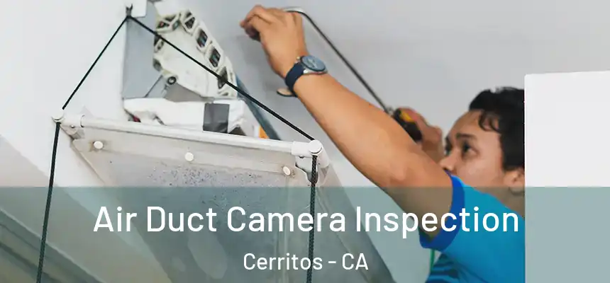 Air Duct Camera Inspection Cerritos - CA