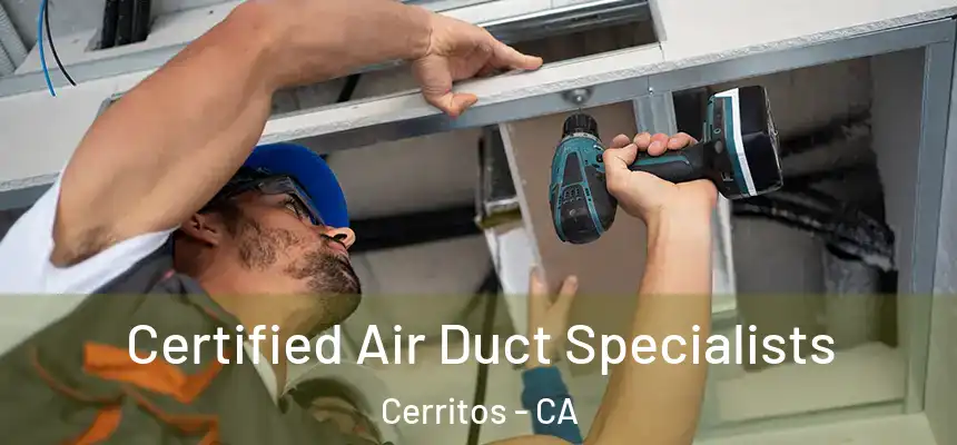  Certified Air Duct Specialists Cerritos - CA