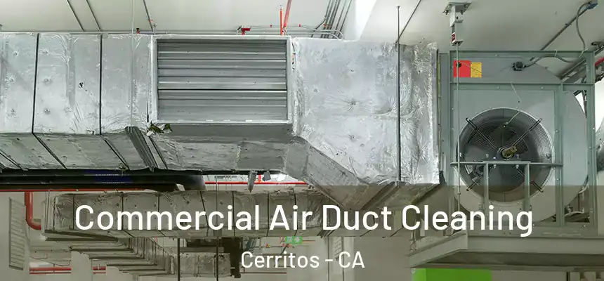  Commercial Air Duct Cleaning Cerritos - CA