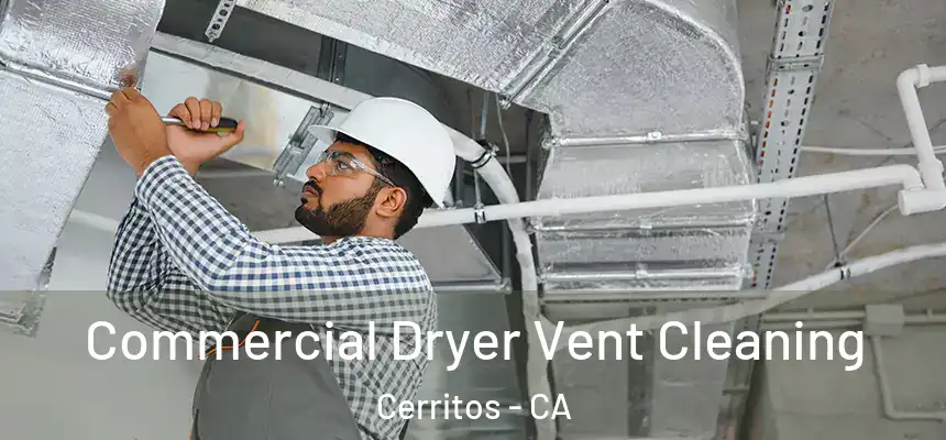 Commercial Dryer Vent Cleaning Cerritos - CA