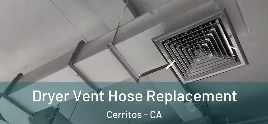  Dryer Vent Hose Replacement Cerritos - CA