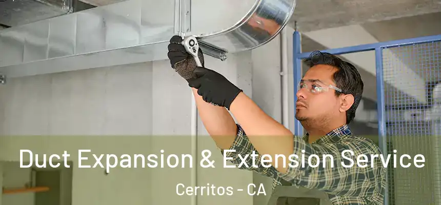 Duct Expansion & Extension Service Cerritos - CA