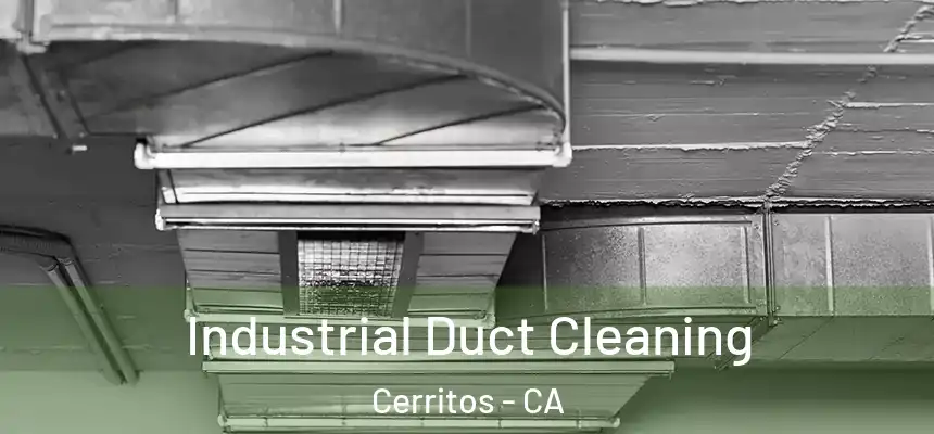  Industrial Duct Cleaning Cerritos - CA