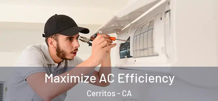  Maximize AC Efficiency Cerritos - CA
